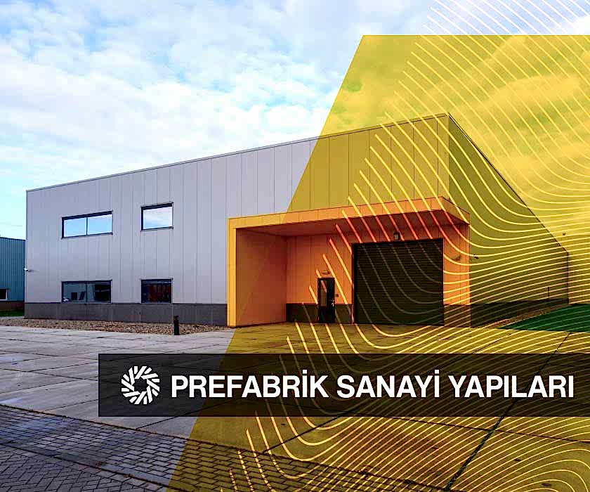Prefabrik Sanayi Yapıları